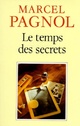  Achetez le livre d'occasion Le temps des secrets de Marcel Pagnol sur Livrenpoche.com 