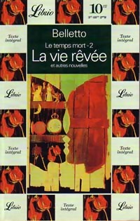  Achetez le livre d'occasion Le temps mort Tome II : La vie rêvée de René Belletto sur Livrenpoche.com 