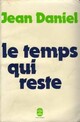  Achetez le livre d'occasion Le temps qui reste de Jean Daniel sur Livrenpoche.com 