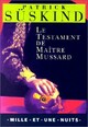  Achetez le livre d'occasion Le testament de Maître Mussardf de Patrick Süskind sur Livrenpoche.com 