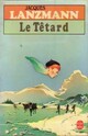  Achetez le livre d'occasion Le têtard de Jacques Lanzmann sur Livrenpoche.com 