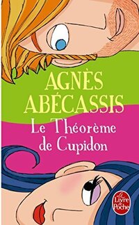  Achetez le livre d'occasion Le théorème de Cupidon de Agnès Abécassis sur Livrenpoche.com 