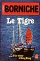  Achetez le livre d'occasion Le tigre de Roger Borniche sur Livrenpoche.com 