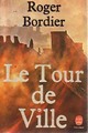  Achetez le livre d'occasion Le tour de ville de Roger Bordier sur Livrenpoche.com 