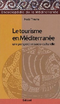  Achetez le livre d'occasion Le tourisme en Méditerranée de Nadia Theuma sur Livrenpoche.com 