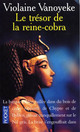  Achetez le livre d'occasion Le trésor de la reine Cobra de Violaine Vanoyeke sur Livrenpoche.com 
