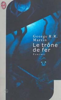  Achetez le livre d'occasion Le trône de fer Tome I : La glace et le feu de George R.R. Martin sur Livrenpoche.com 
