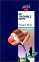  Achetez le livre d'occasion Le trouble-fête de Roselyne Bertin sur Livrenpoche.com 