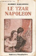  Achetez le livre d'occasion Le tzar Napoléon sur Livrenpoche.com 