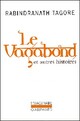  Achetez le livre d'occasion Le vagabond et autres histoires de Rabindranath Tagore sur Livrenpoche.com 