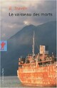  Achetez le livre d'occasion Le vaisseau des morts de B. Traven sur Livrenpoche.com 