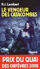  Achetez le livre d'occasion Le vengeur des catacombes de P.J. Lambert sur Livrenpoche.com 