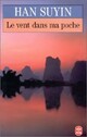  Achetez le livre d'occasion Le vent dans ma poche de Han Suyin sur Livrenpoche.com 