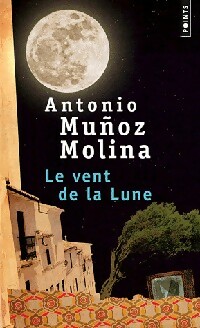  Achetez le livre d'occasion Le vent de la lune de Antonio Munoz Molina sur Livrenpoche.com 