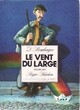  Achetez le livre d'occasion Le vent du large de Daniel Boulanger sur Livrenpoche.com 
