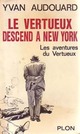  Achetez le livre d'occasion Le vertueux descend à New York de Yvan Audouard sur Livrenpoche.com 
