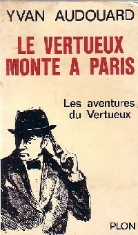  Achetez le livre d'occasion Le vertueux monte à Paris de Yvan Audouard sur Livrenpoche.com 