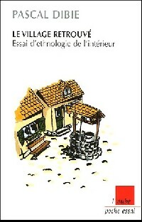  Achetez le livre d'occasion Le village retrouvé de Pascal Dibie sur Livrenpoche.com 