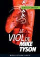  Achetez le livre d'occasion Le viol de Mike Tyson de Patrick Besson sur Livrenpoche.com 