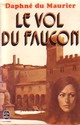 Achetez le livre d'occasion Le vol du faucon de Daphne Du Maurier sur Livrenpoche.com 