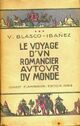  Achetez le livre d'occasion Le voyage d'un romancier autour du monde Tome III de Vicente Blasco Ibanez sur Livrenpoche.com 