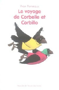  Achetez le livre d'occasion Le voyage de Corbelle et Corbillo de Yvan Pommaux sur Livrenpoche.com 