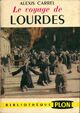  Achetez le livre d'occasion Le voyage de Lourdes / La prière de Alexis Carrel sur Livrenpoche.com 