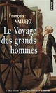  Achetez le livre d'occasion Le voyage des grands hommes de François Vallejo sur Livrenpoche.com 