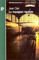  Achetez le livre d'occasion Le voyageur égoïste de Jean Clair sur Livrenpoche.com 