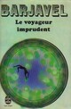  Achetez le livre d'occasion Le voyageur imprudent de René Barjavel sur Livrenpoche.com 