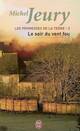  Achetez le livre d'occasion Le vrai goût de la vie Tome III : Le soir du vent fou de Michel Jeury sur Livrenpoche.com 