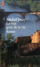  Achetez le livre d'occasion Le vrai goût de la vie Tome I de Michel Jeury sur Livrenpoche.com 