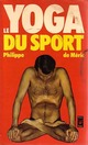  Achetez le livre d'occasion Le yoga du sport de Philippe De Méric sur Livrenpoche.com 