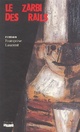  Achetez le livre d'occasion Le zarbi des rails de Françoise Laurent sur Livrenpoche.com 