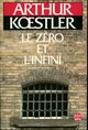  Achetez le livre d'occasion Le zéro et l'infini de Arthur Koestler sur Livrenpoche.com 