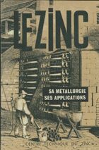  Achetez le livre d'occasion Le zinc : Sa métallurgie, ses applications sur Livrenpoche.com 
