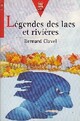  Achetez le livre d'occasion Légendes des lacs et des rivières de Bernard Clavel sur Livrenpoche.com 