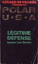  Achetez le livre d'occasion Légitime défense de James Lee Burke sur Livrenpoche.com 