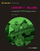  Achetez le livre d'occasion Lenoir et Blanc en voient des vertes et des pas mûres sur Livrenpoche.com 