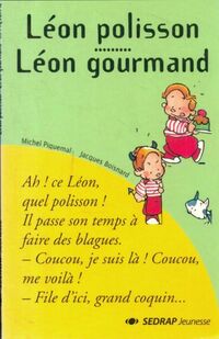  Achetez le livre d'occasion Léon polisson / Léon gourmand de Michel Piquemal sur Livrenpoche.com 