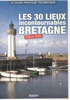  Achetez le livre d'occasion Les 30 lieux incontournables Bretagne sur Livrenpoche.com 