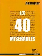  Achetez le livre d'occasion Les 40 misérables sur Livrenpoche.com 