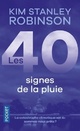  Achetez le livre d'occasion Les 40 signes de la pluie de Kim Stanley Robinson sur Livrenpoche.com 