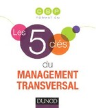  Achetez le livre d'occasion Les 5 clés du management transversal sur Livrenpoche.com 