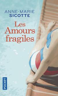  Achetez le livre d'occasion Les Amours fragiles de Anne-Marie Sicotte sur Livrenpoche.com 