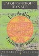  Achetez le livre d'occasion Les Arabes, l'Islam et nous de Jean Sur sur Livrenpoche.com 