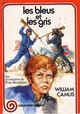 Achetez le livre d'occasion Les Bleus et les Gris de William Camus sur Livrenpoche.com 