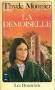  Achetez le livre d'occasion Les Desmichels Tome IV : La demoiselle de Thyde Monnier sur Livrenpoche.com 
