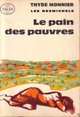  Achetez le livre d'occasion Les Desmichels Tome Ii : Le pain des pauvres de Thyde Monnier sur Livrenpoche.com 