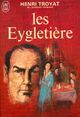  Achetez le livre d'occasion Les Eygletière Tome I de Henri Troyat sur Livrenpoche.com 